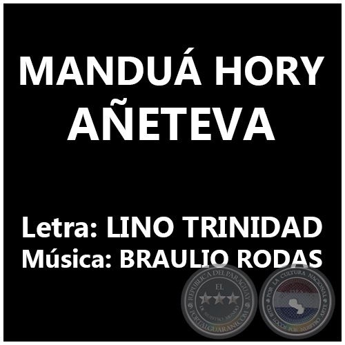 MANDUÁ HORY AÑETEVA - Letra: LINO TRINIDAD
